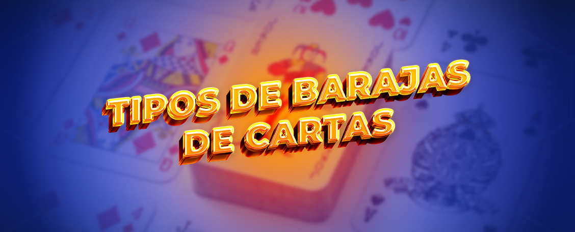 tipos de barajas de cartas