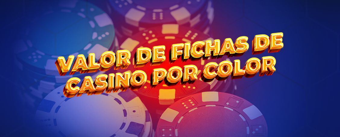 valor fichas casino por color